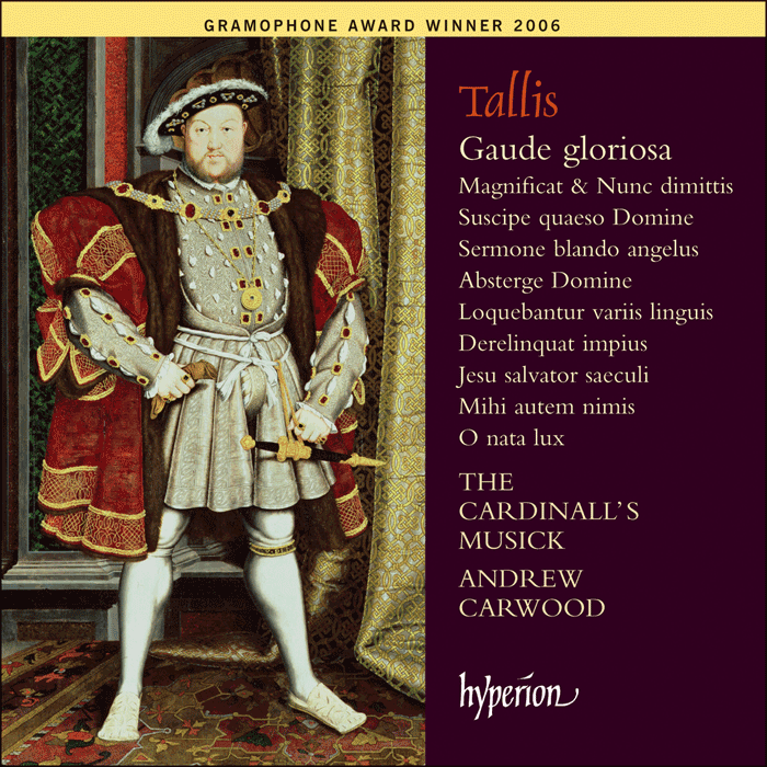 Tallis: Gaude Gloriosa & Other Sacred Music - THE CARDINALL'S MUSICK, ANDREW CARWOOD