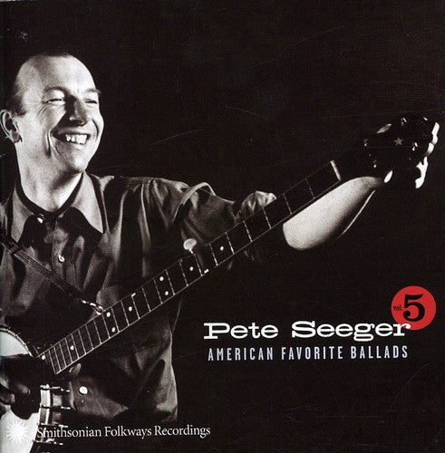 PETE SEEGER: AMERICAN FAVORITE BALLADS, Vol. 5