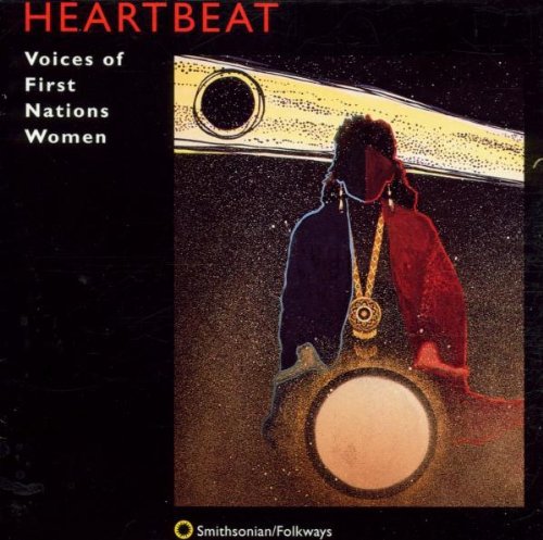 HEARTBEAT: VOICES OF FIRST NATIONS WOMEN