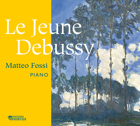 The Young DEBUSSY (Le jeune DEBUSSY) - Matteo Fossi, piano