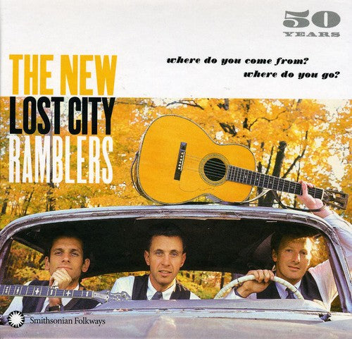 NEW LOST CITY RAMBLERS: 50 YEARS - WHERE DO YOU COME FROM? WHERE DO YOU GO? (3 CDS)