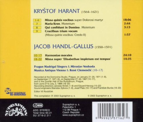 HARANT: Missa Quinis Vocibus Etc.; HANDL-GALLUS: Missa Super, Elisabethae Impletum Est Tempus, Harmoniae Morales - Prague Madrigal Singers, Miroslav Venhoda, Musica Antiqua Vienna, René Clemenčíć