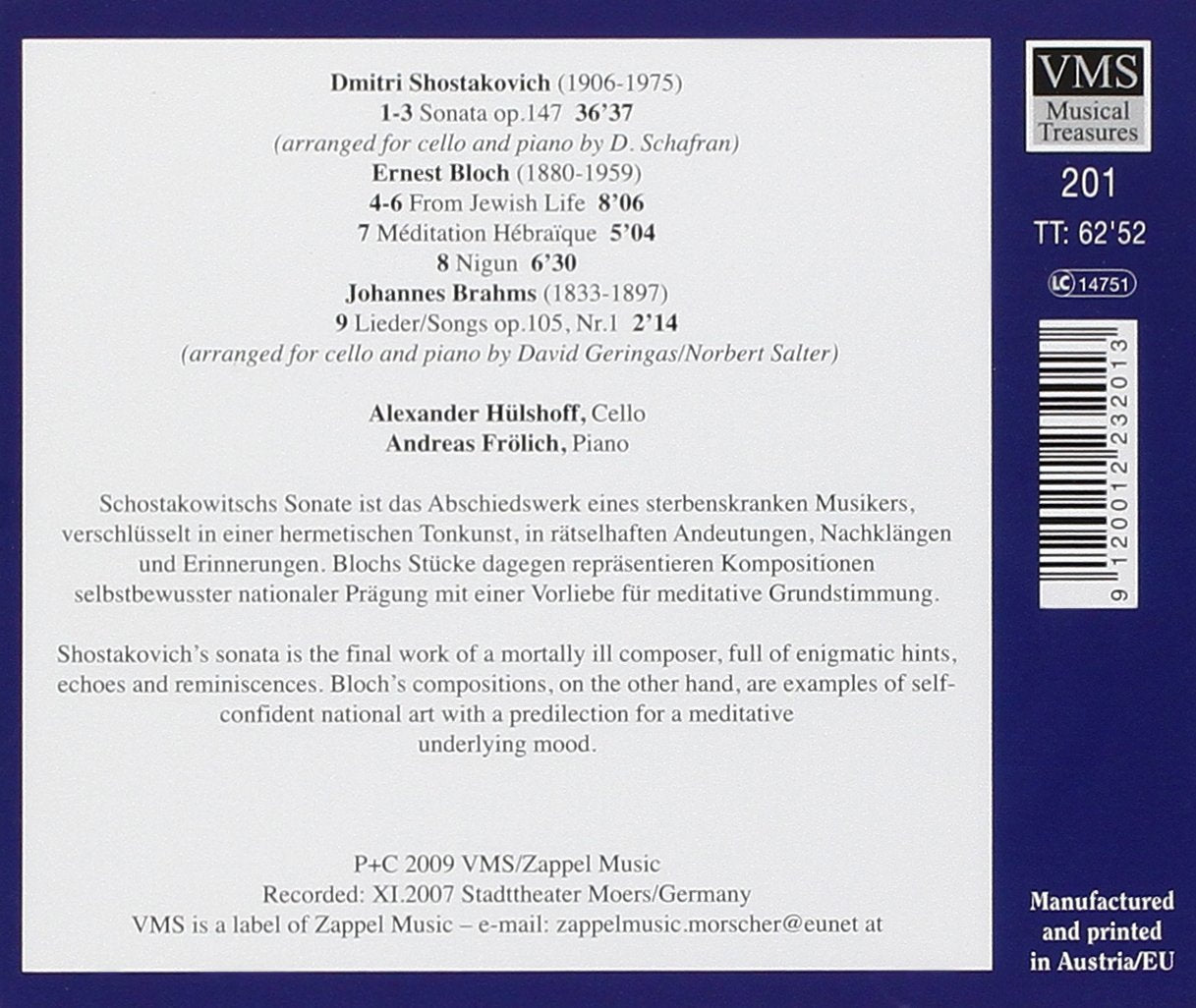 SHOSTAKOVICH/BLOCH/BRAHMS: Music for Cello and Piano - Hülsthoff/Frölich
