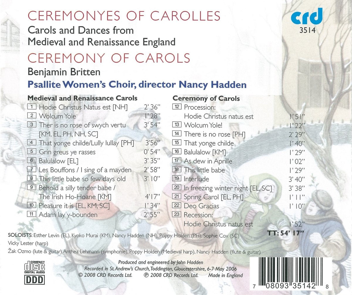 CEREMONYES OF CAROLLES - CAROLS AND DANCES FROM MEDIEVAL & RENAISSANCE ENGLAND; BRITTEN: CEREMONY OF CAROLS - PSALLITE WOMEN'S CHOIR, NANCY HADDEN