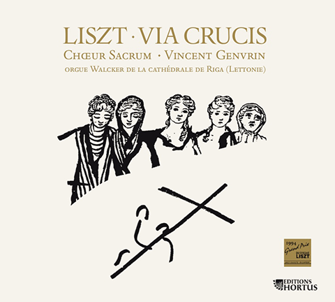 LISZT: Via Crucis - Vincent Genvrin, Choeur Sacrum