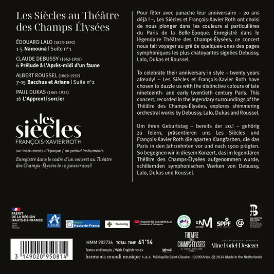 "Les Siècles live in Théâtre des Champs-Elysées" (Lalo, Debussy, Roussel, Dukas) - Les Siècles, François-Xavier Roth