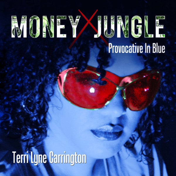 Terri Lyne Carrington: Money Jungle (Provocative in Blue)