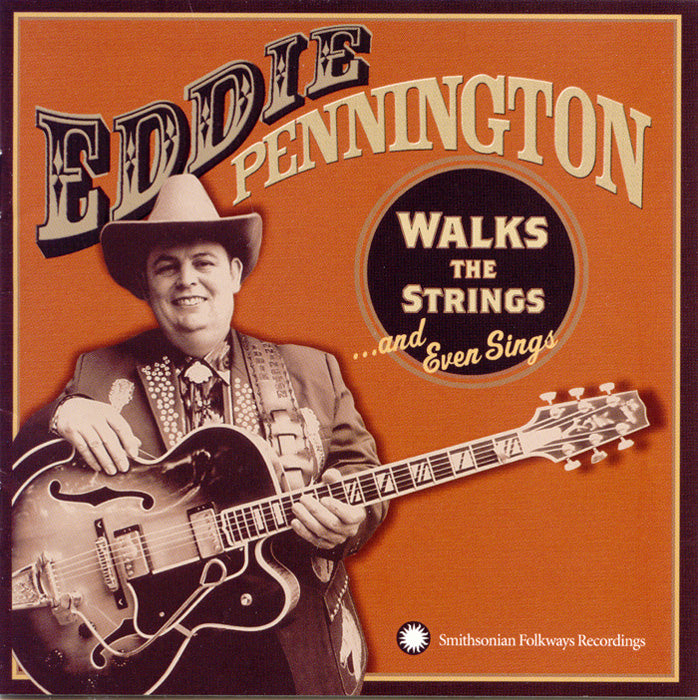 EDDIE PENNINGTON: Walks the Strings and Even Sings