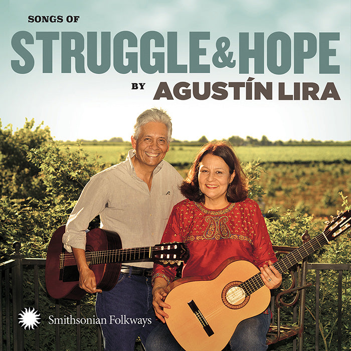 Agustín Lira and Alma: SONGS OF STRUGGLE & HOPE