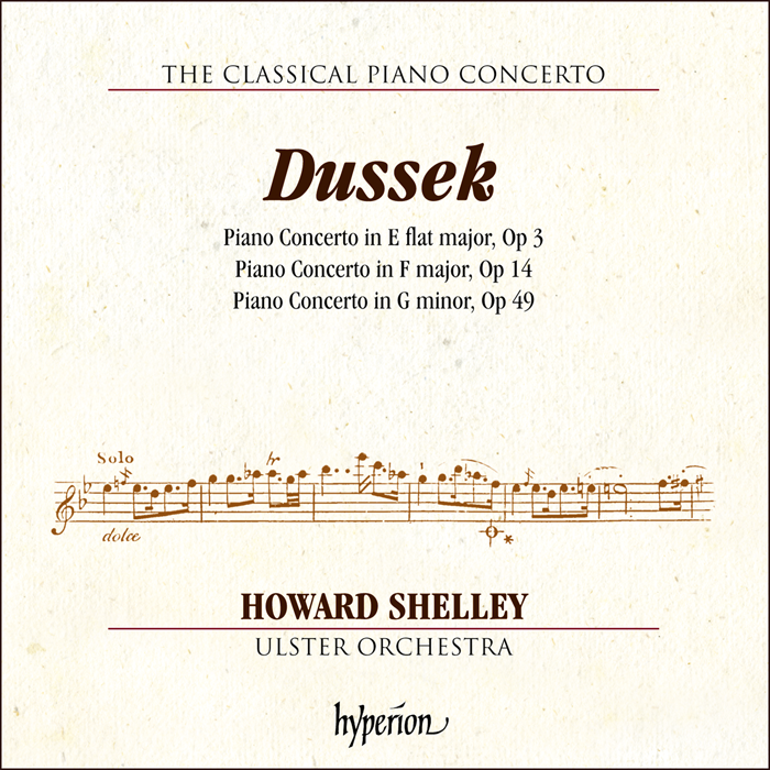 The Classical Piano Concerto - Dussek: Piano Concertos Opp 3, 14 & 49 - Howard Shelley, Ulster Orchestra