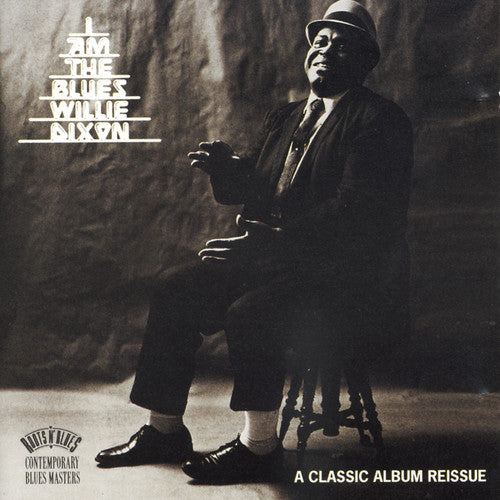 WILLIE DIXON: I AM THE BLUES