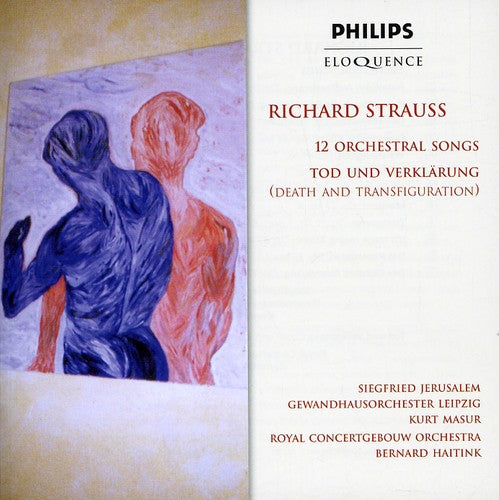 STRAUSS, R: 12 ORCHESTRAL SONGS; TOD UND VERKLARUNG - JERUSALEM, GEWANDHAUS LEIPZIG, MASUR, CONCERTGEBOUW, HAITINK