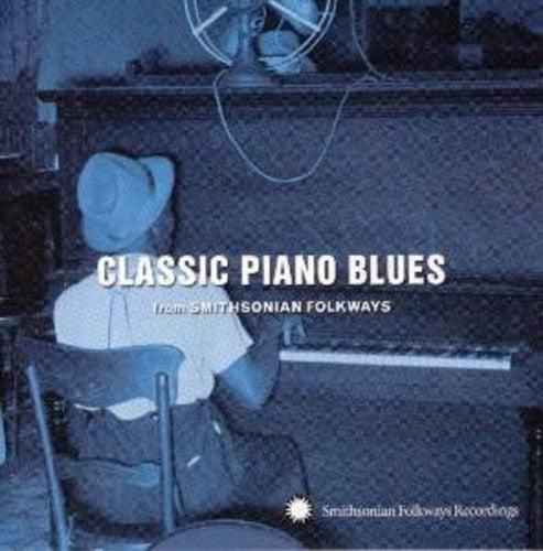 CLASSIC PIANO BLUES from SMITHSONIAN FOLKWAYS