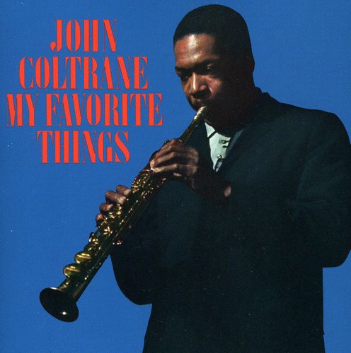 JOHN COLTRANE: MY FAVORITE THINGS