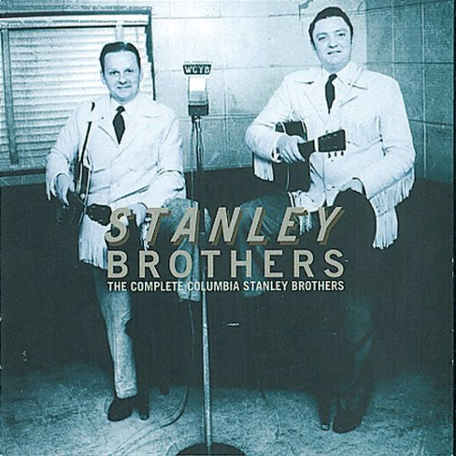 STANLEY BROTHERS: COMPLETE COLUMBIA STANLEY BROTHERS