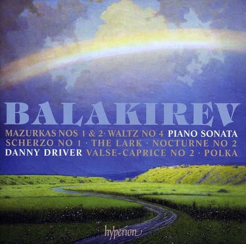 Balakirev: Piano Sonata & other works - Danny Driver