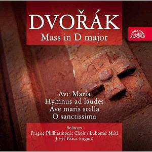 DVORAK: Mass in D Major; Ave Maria; Ave Maris Stella - Matl, Prague Philharmonic Choir