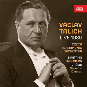 SMETANA: My Country; DVORÁK: Slavonic Dances - Vaclav Talich, Czech Philharmonic Orchestra (LIVE 1939 - 2 CDs)