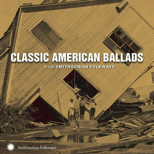 CLASSIC AMERICAN BALLADS from SMITHSONIAN FOLKWAYS