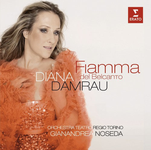 Fiamma Del Bel Canto - Diana Damrau, Gianandrea Noseda