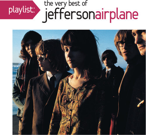 JEFFERSON AIRPLANE: PLAYLIST - THE VERY BEST OF JEFFERSON AIRPLANE