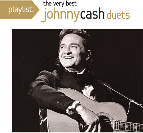 JOHNNY CASH: PLAYLIST - THE VERY BEST JOHNNY CASH DUETS