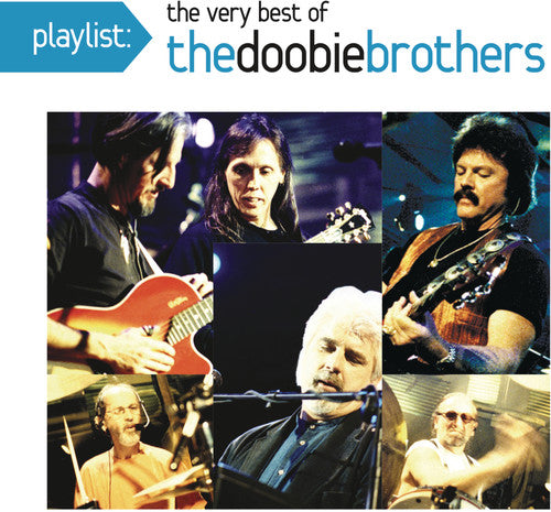 DOOBIE BROTHERS: PLAYLIST - THE VERY BEST OF THE DOOBIE BROTHERS