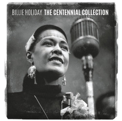 BILLIE HOLIDAY: CENTENNIAL COLLECTION