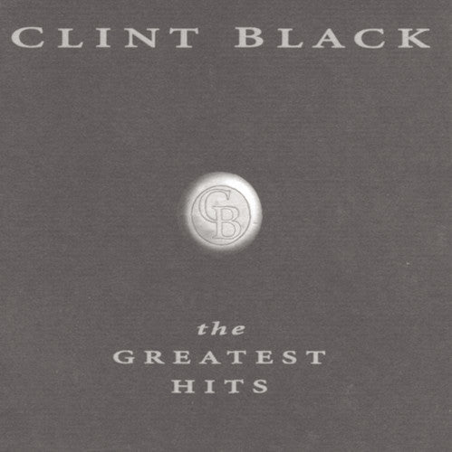 CLINT BLACK: GREATEST HITS