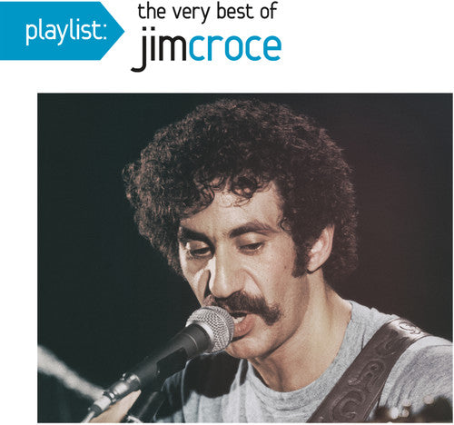 JIM CROCE: PLAYLIST - BEST OF JIM CROCE