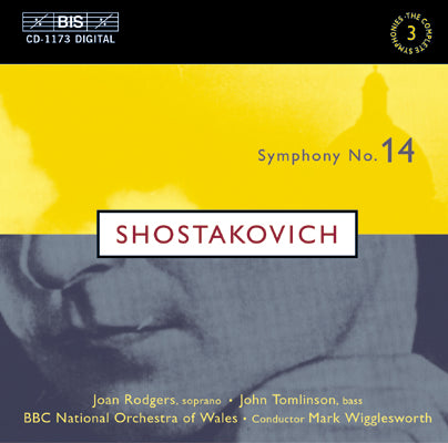 SHOSTAKOVICH: Symphony No. 14, Op.135 (1969) - Joan Rodgers, John Tomlinson, Mark Wigglesworth, BBC National Orchestra of Wales