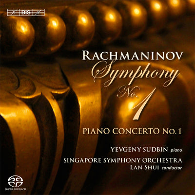 RACHMANINOV: Symphony No. 1 & Piano Concerto No. 1 - Yevgeny Sudbin, Singapore Symphony Orchestra