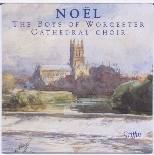 NOEL: MODERN CHRISTMAS SEQUENCES - THE BOYS OF WORCESTER CATHEDRAL CHOIR
