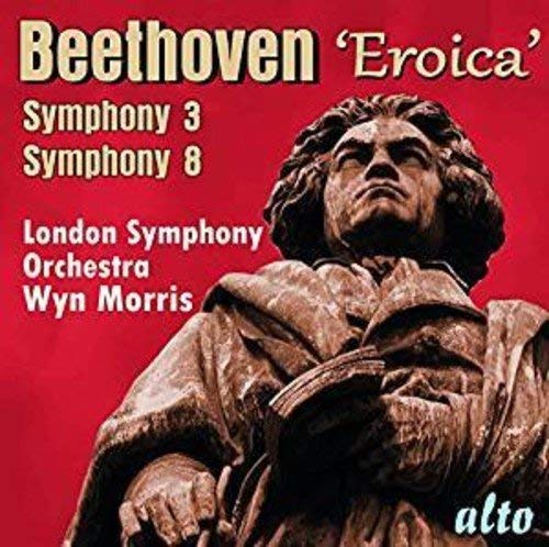 BEETHOVEN SYM NO. 3 "EROICA" & NO. 8 OP.93 - WYN MORRIS, LONDON SYMPHONY ORCHESTRA