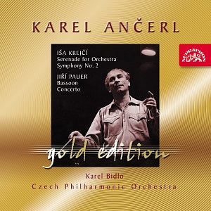 Krejčí: Serenade for Orchestra, Symphony No. 2; Pauer: Bassoon Concerto (Ancerl Gold Edt.37) - Karel Bidlo, Karel Ancerl, Czech Philharmonic Orchestra