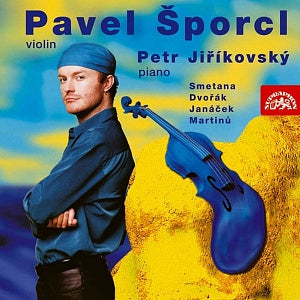 Violin Recital (SMETANA/DVORAK/JANACEK) - Pavel Šporcl, Petr Jiříkovský