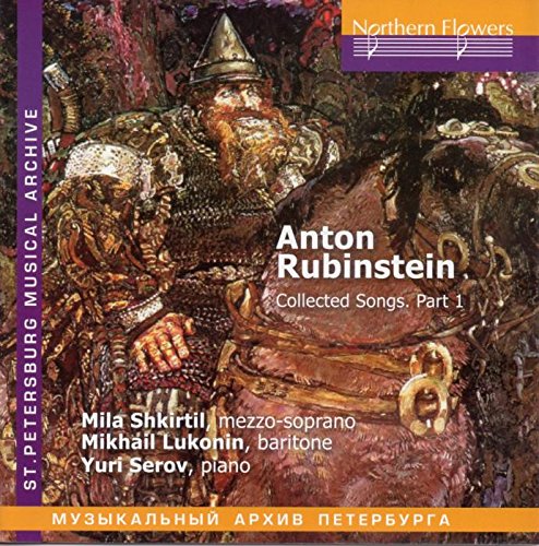 RUBINSTEIN, ANTON: COLLECTED SONGS, VOLUME 1