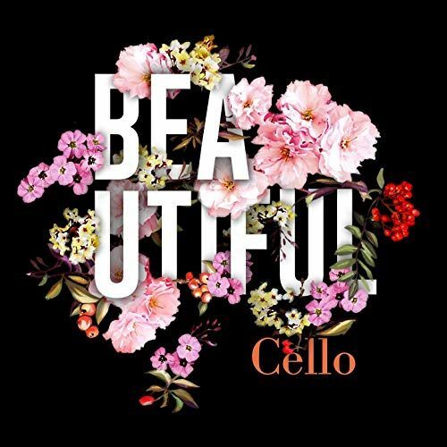 BEAUTIFUL CELLO - An Hour of The Cello's Finest Moments (DIGITAL DOWNLOAD)