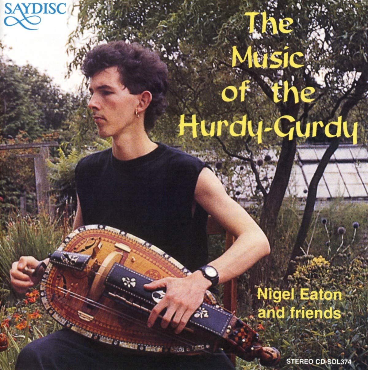 The Music of the Hurdy-Gurdy - Nigel Eaton & Friends