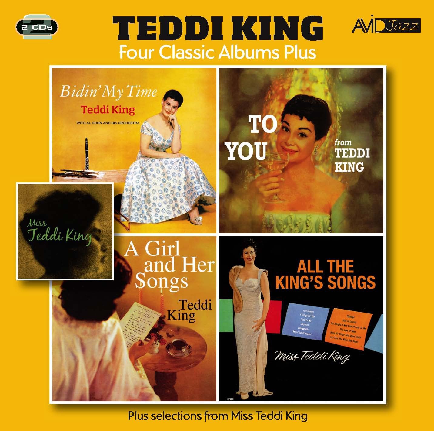 TEDDI KING: FOUR CLASSIC ALBUMS PLUS (BIDIN' MY TIME / TO YOU FROM