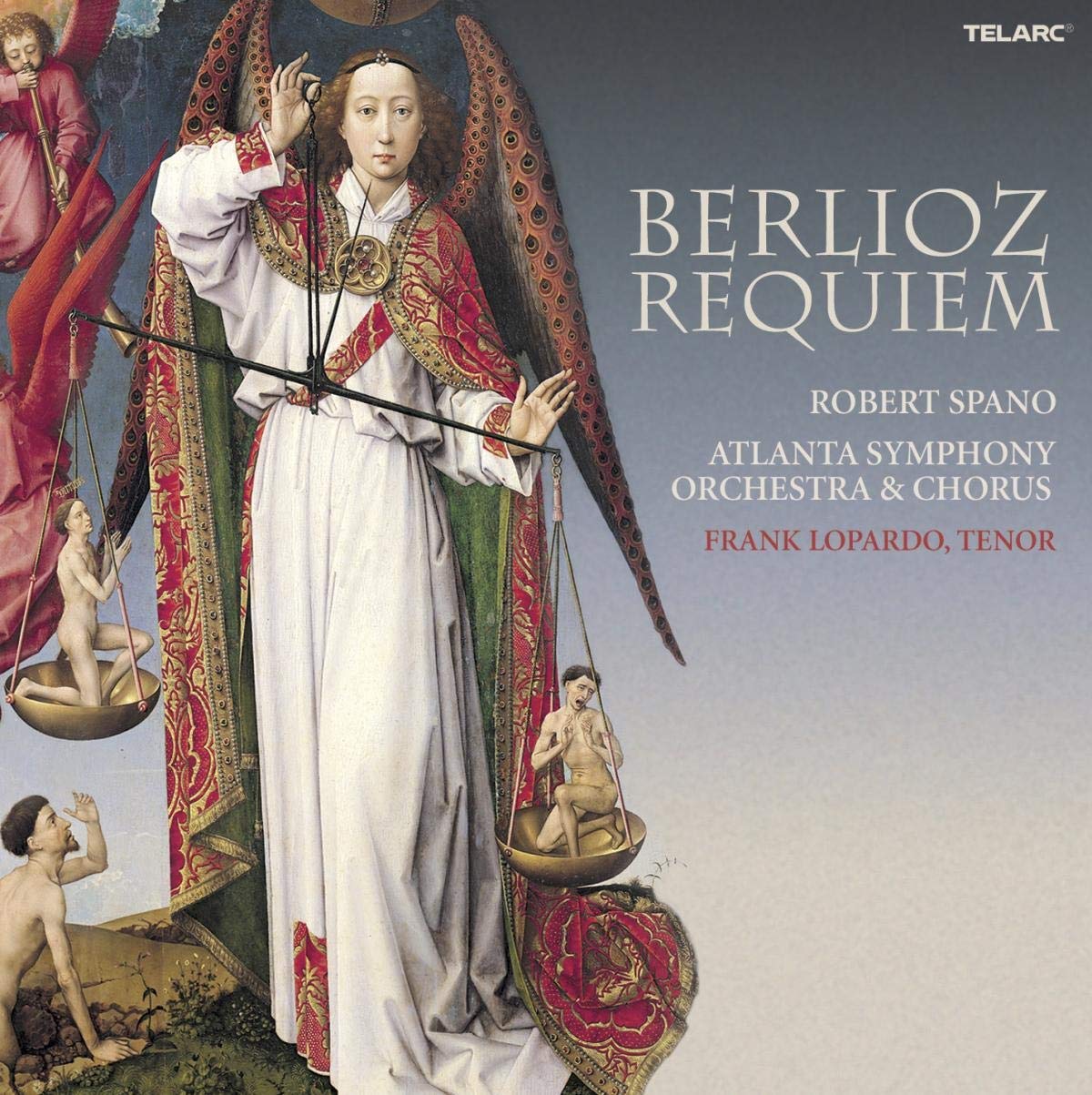 BERLIOZ: REQUIEM - Robert Spano, Atlanta Symphony Orchestra & Chorus, Frank Lopardo