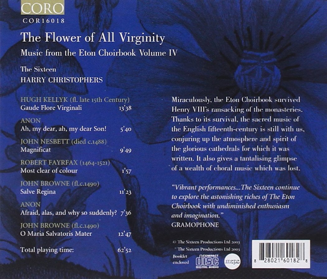 The Flower of all Virginity: Eton Choirbook Volume IV - The Sixteen