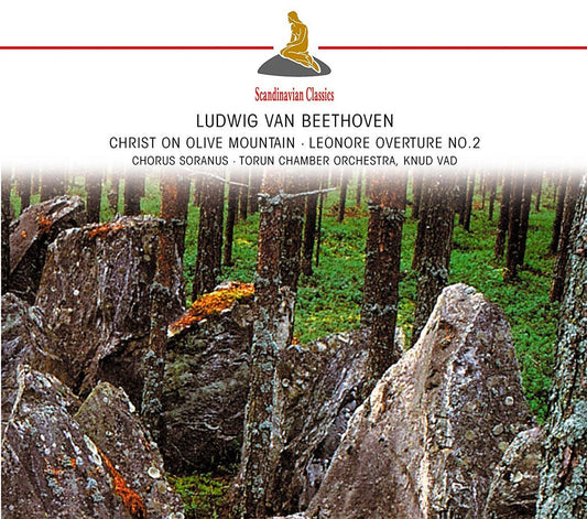 Beethoven: Christ On The Mount of Olives; Leonore Overture No. 2 - Torun Chamber Orchestra and Chorus