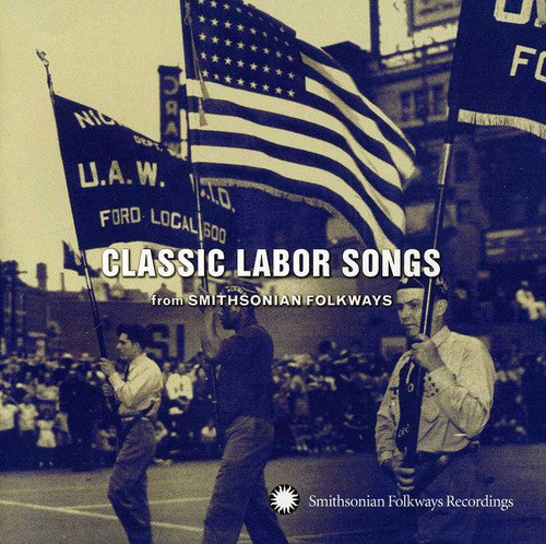 CLASSIC LABOR SONGS from SMITHSONIAN FOLKWAYS