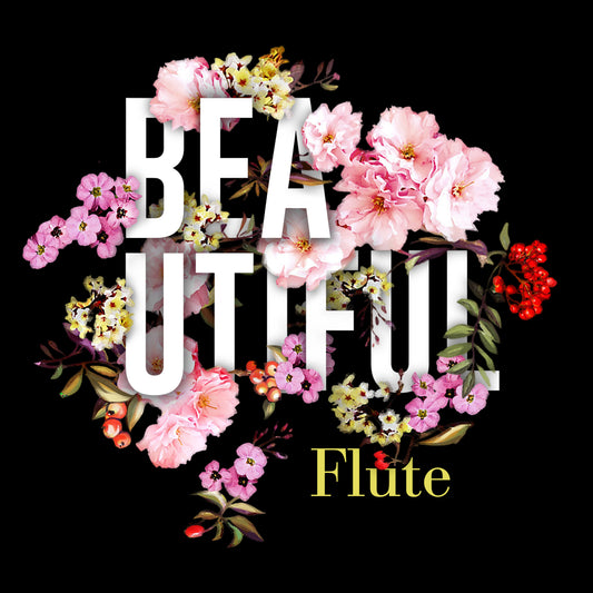 BEAUTIFUL FLUTE - An Hour of the Finest Flute Melodies (DIGITAL DOWNLOAD)