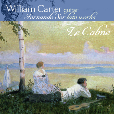SOR: Le Calme (Late Works for Guitar) - William Carter