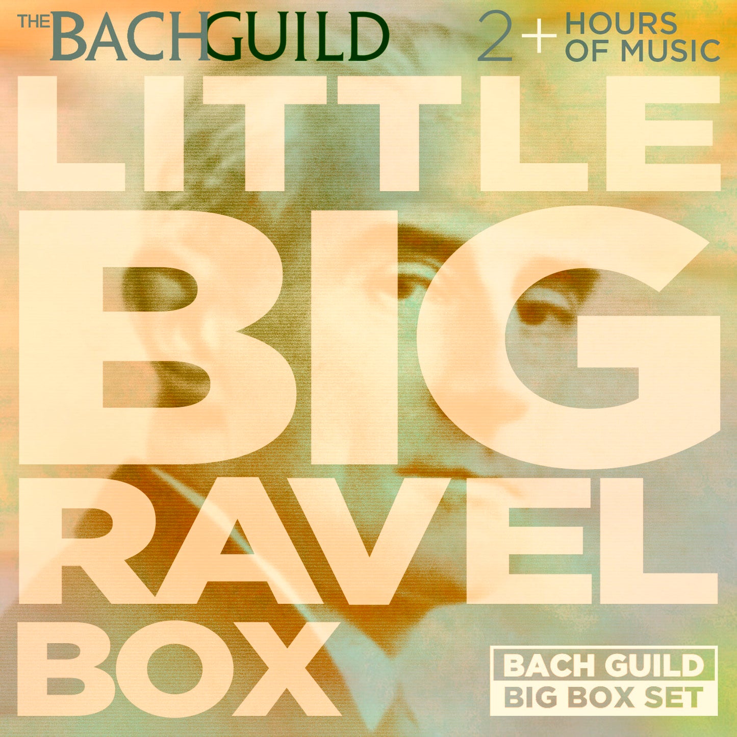 LITTLE BIG RAVEL BOX (2+ HOUR DIGITAL DOWNLOAD)