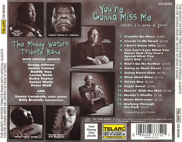 MUDDY WATERS TRIBUTE BAND: YOU'RE GONNA MISS ME (WHEN I'M GONE) - Gregg Allman, Buddy Guy, Pinetop Perkins, Levon Helm, James Cotton and More