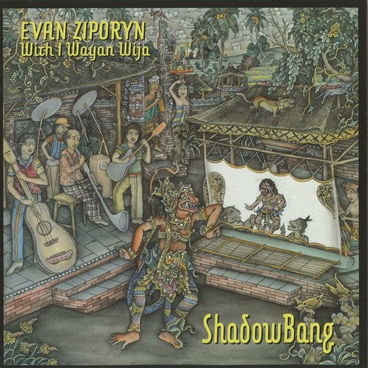 ShadowBang - Bang on a Can All-Stars, Evan Ziporyn with I Wayan Wija