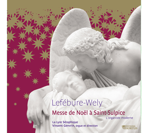 Lefébure-Wely: Messe de Noël à Saint-Sulpice - La Lyre Seraphique